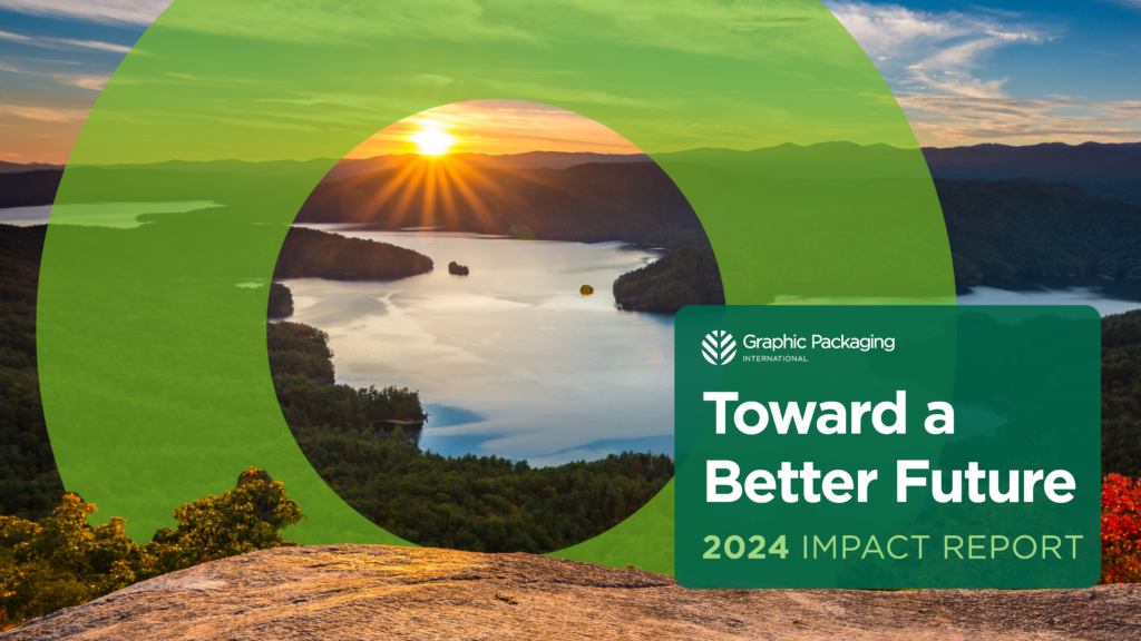 Graphic Packaging's 2024 Impact Report: Toward a Better Future