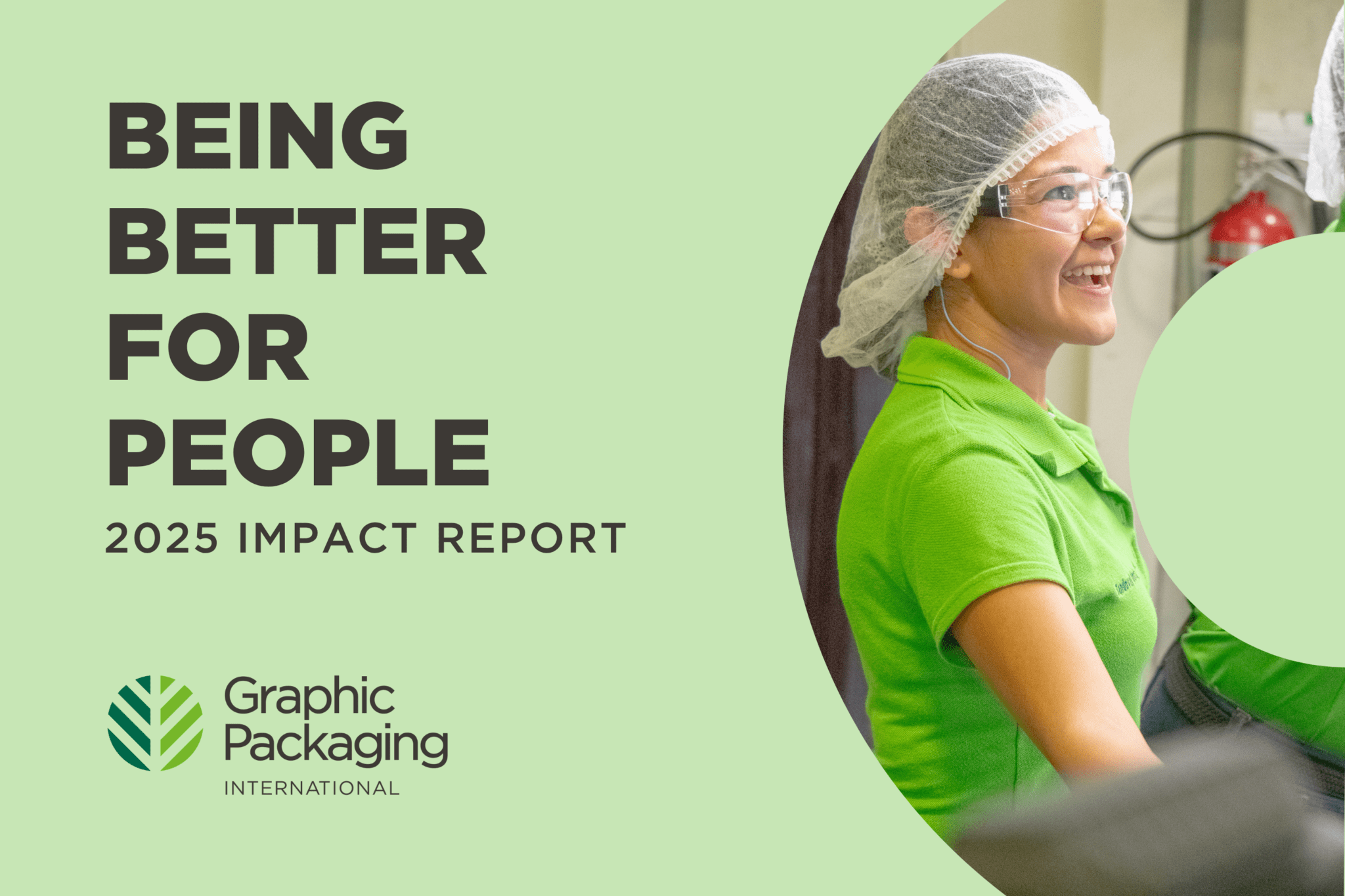 Graphic Packaging 2025 Impact Report - Graphic Packaging International